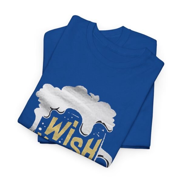 Funny Beer Quote Unisex Heavy Cotton Tee - "Wish You Were Beer" - Image 5
