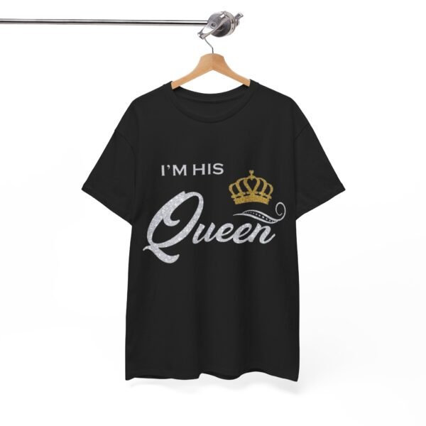 I'M HIS QUEEN Unisex Heavy Cotton Tee - Perfect Gift for Couples - Image 13