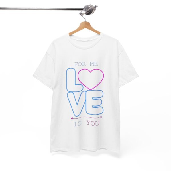 Romantic Unisex Heavy Cotton Tee - 'For Me, Love is You' - Image 14