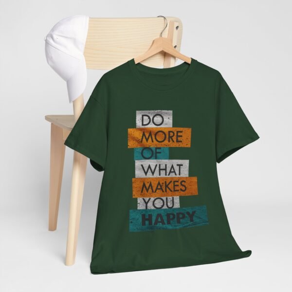 Do More of What Makes You Happy Unisex Heavy Cotton Tee - Image 3
