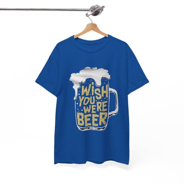 Funny Beer Quote Unisex Heavy Cotton Tee - "Wish You Were Beer" - Image 2