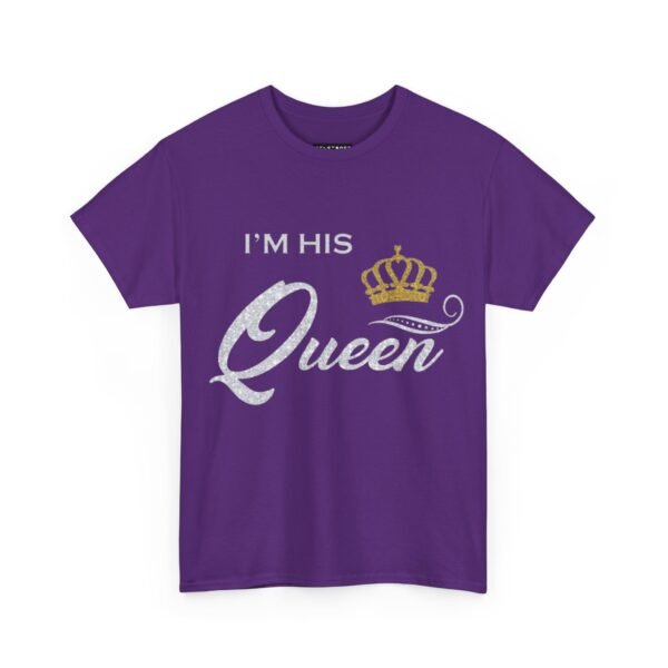 I'M HIS QUEEN Unisex Heavy Cotton Tee - Perfect Gift for Couples - Image 2