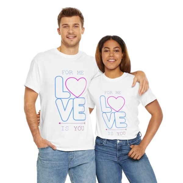 Romantic Unisex Heavy Cotton Tee - 'For Me, Love is You' - Image 19