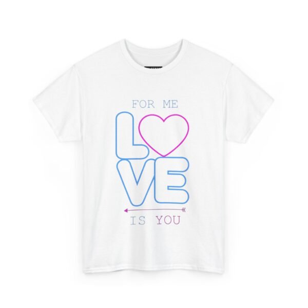 Romantic Unisex Heavy Cotton Tee - 'For Me, Love is You' - Image 11