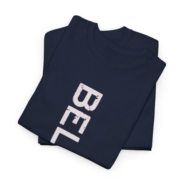 Believe Unisex Heavy Cotton Tee - Inspirational Graphic T-Shirt - Image 21