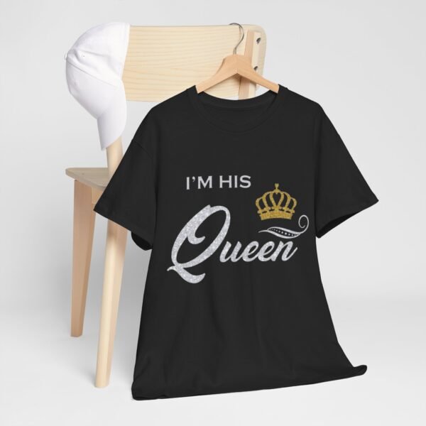 I'M HIS QUEEN Unisex Heavy Cotton Tee - Perfect Gift for Couples - Image 15