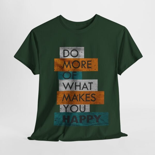 Do More of What Makes You Happy Unisex Heavy Cotton Tee