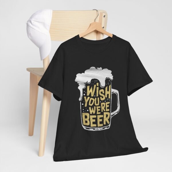 Funny Beer Quote Unisex Heavy Cotton Tee - "Wish You Were Beer" - Image 9