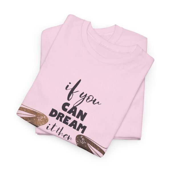 Inspirational Unisex Heavy Cotton Tee - 'If You Can Dream It, You Can Achieve It' - Image 4