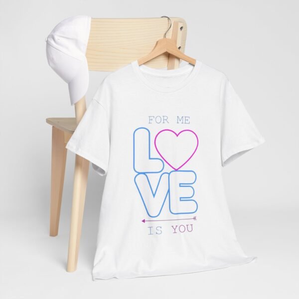 Romantic Unisex Heavy Cotton Tee - 'For Me, Love is You' - Image 15