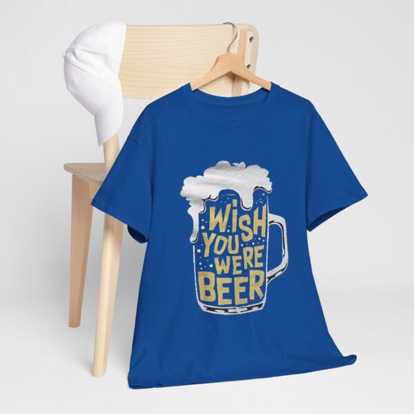 Funny Beer Quote Unisex Heavy Cotton Tee - "Wish You Were Beer" - Image 3