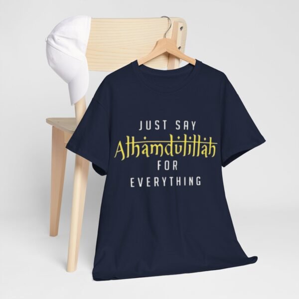Inspirational Unisex Heavy Cotton Tee - 'Just Say Alhamdulillah for Everything' - Image 5