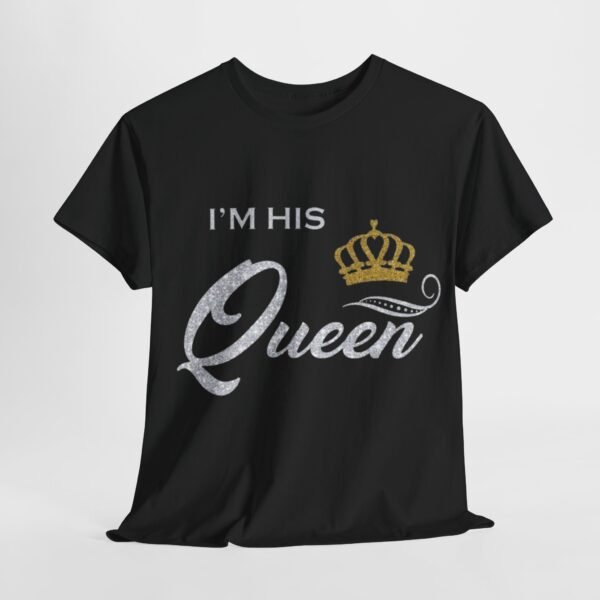 I'M HIS QUEEN Unisex Heavy Cotton Tee - Perfect Gift for Couples - Image 12