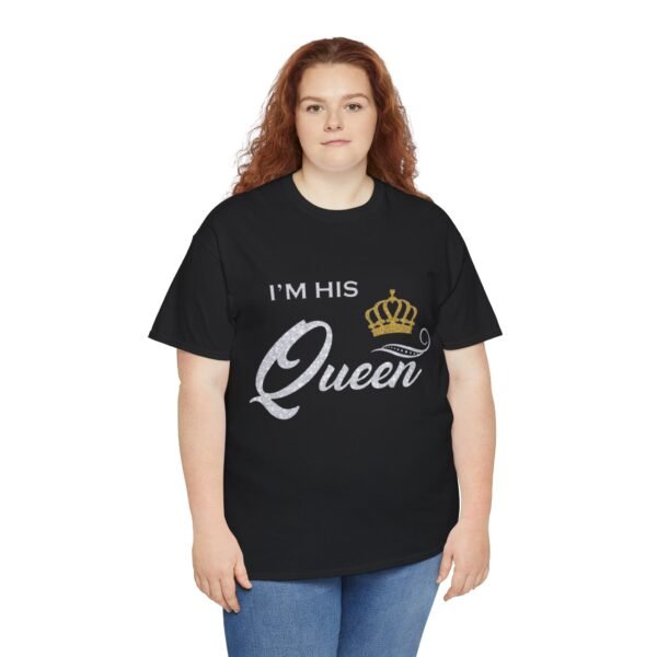 I'M HIS QUEEN Unisex Heavy Cotton Tee - Perfect Gift for Couples - Image 18
