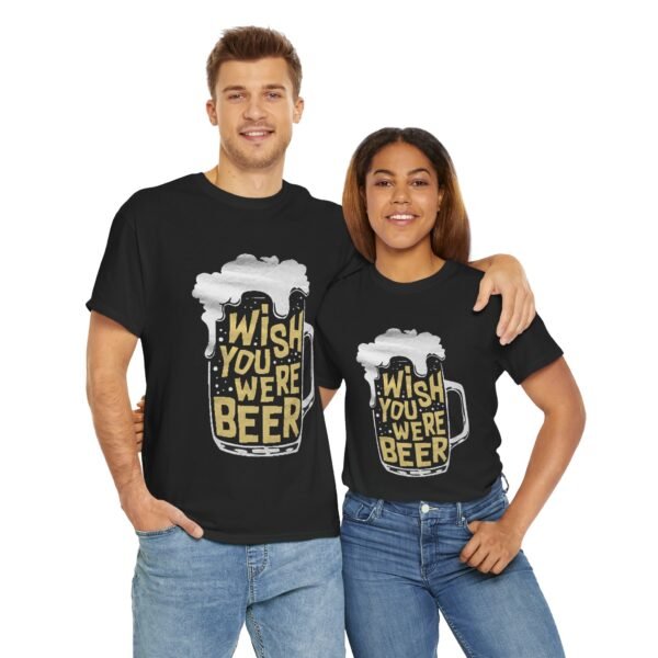 Funny Beer Quote Unisex Heavy Cotton Tee - "Wish You Were Beer" - Image 12