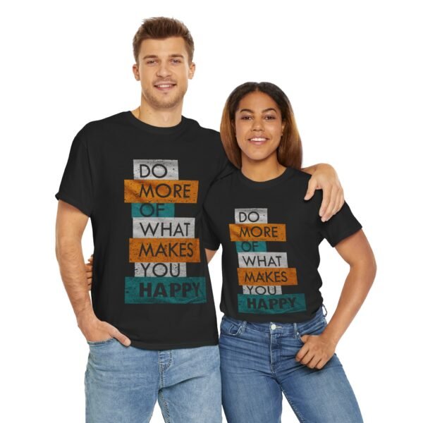 Do More of What Makes You Happy Unisex Heavy Cotton Tee - Image 17