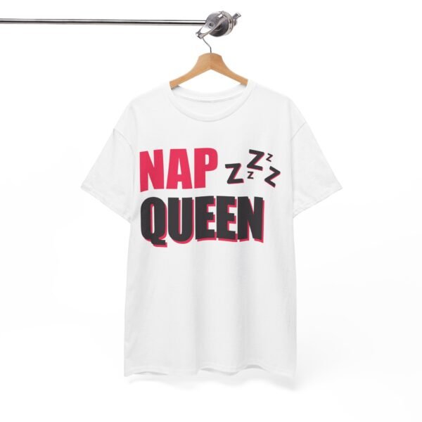Nap Queen Unisex Heavy Cotton Tee - Perfect for Nappers and Relaxation Lover - Image 2