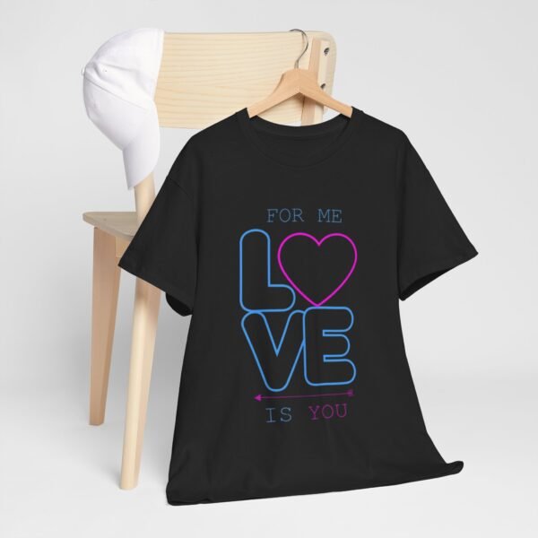 Romantic Unisex Heavy Cotton Tee - 'For Me, Love is You' - Image 5
